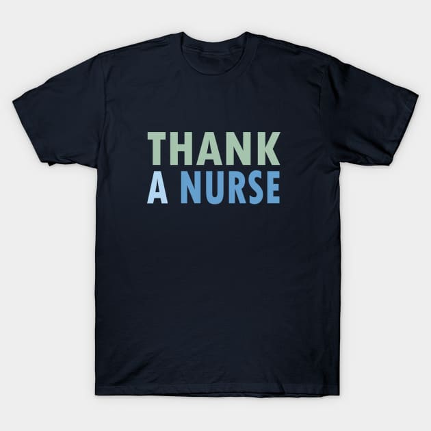 THANK A NURSE T-Shirt by Jitterfly